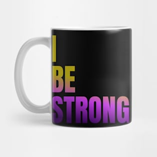 I BE STRONG DESIGN Mug